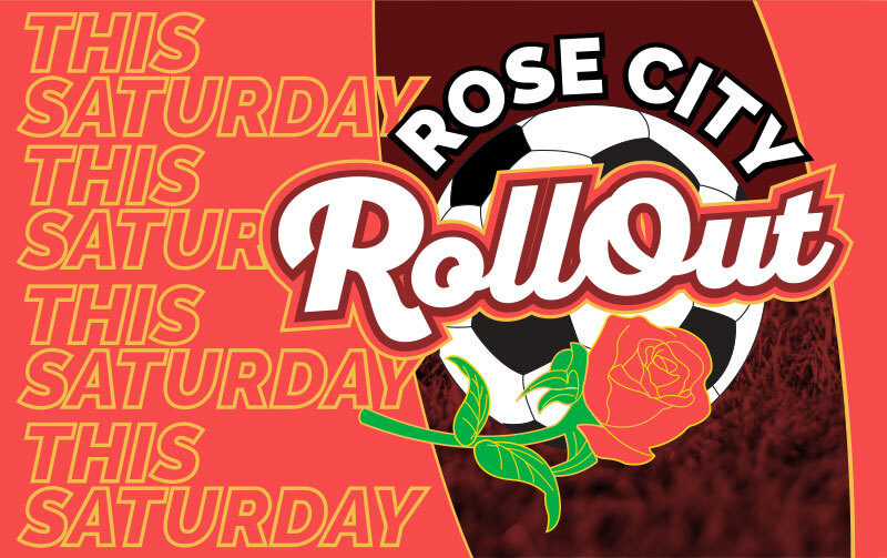 Rose City ROLLOUT!