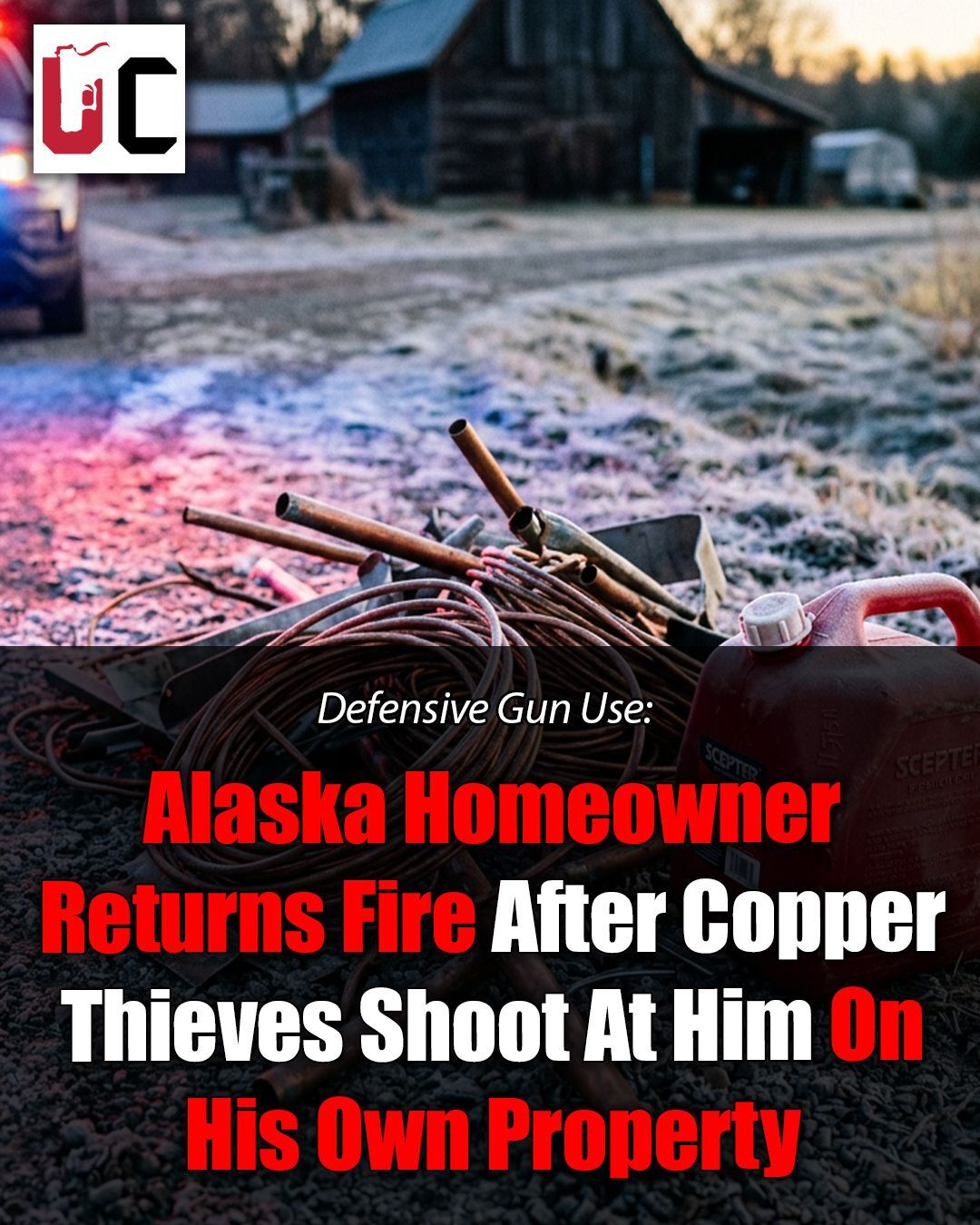 Alaska Homeowner Returns Fire After Copper Thieves Shoot At Him On His Own Property