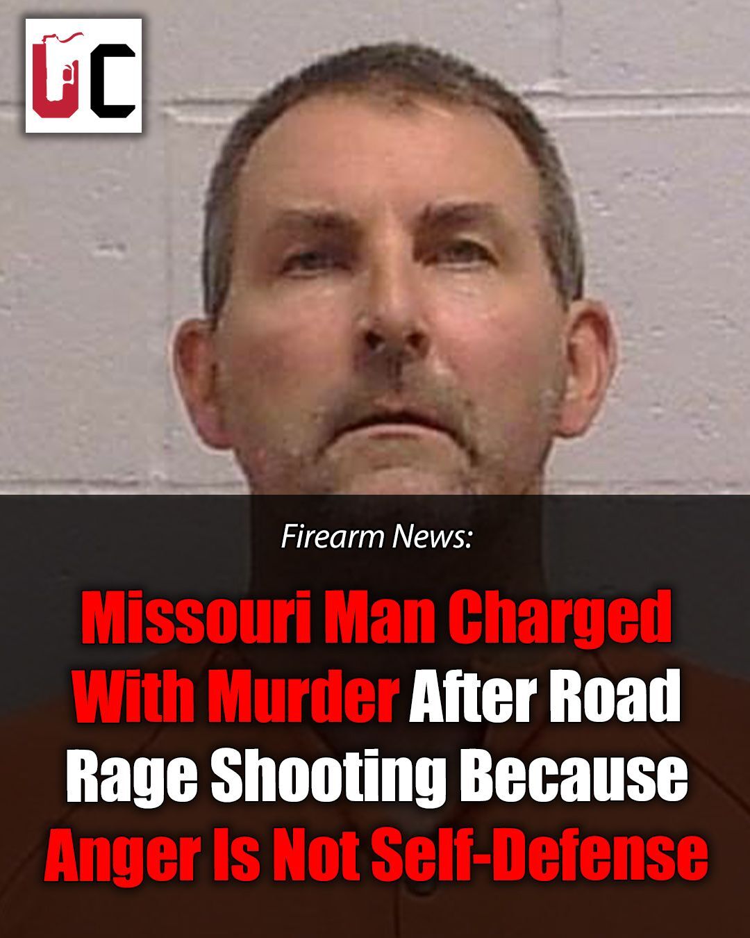 Missouri Man Charged With Murder After Road Rage Shooting Because Anger Is Not Self-Defense