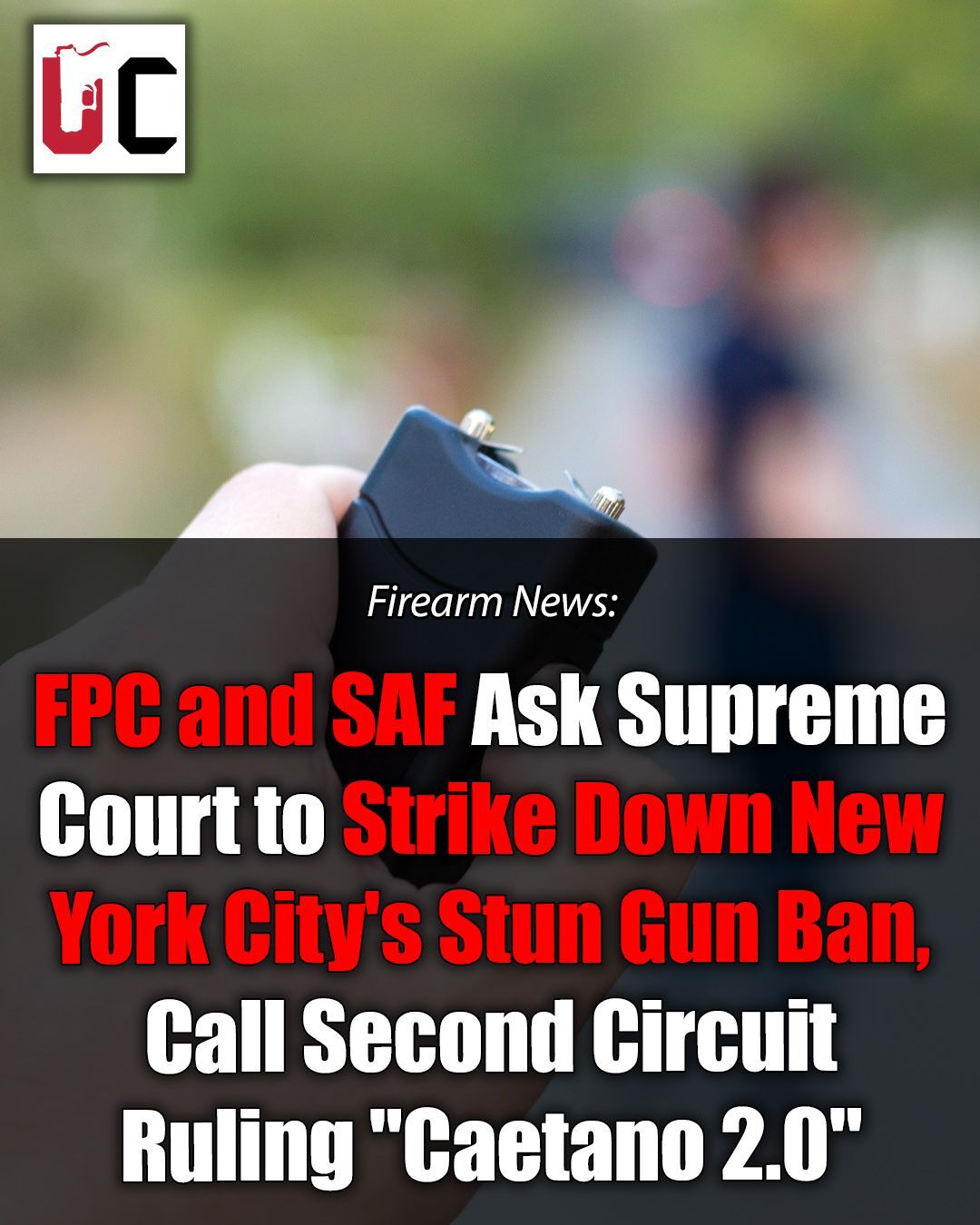 FPC and SAF Ask Supreme Court to Strike Down New York City's Stun Gun Ban, Call Second Circuit Ruling "Caetano 2.0"
