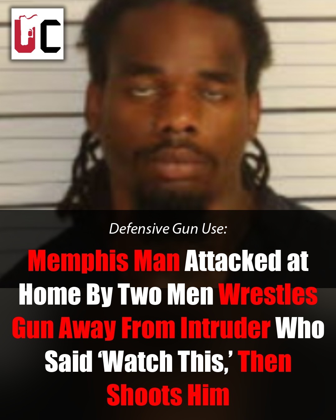 Memphis Man Attacked at Home By Two Men Wrestles Gun Away From Intruder Who Said ‘Watch This,’ Then Shoots Him