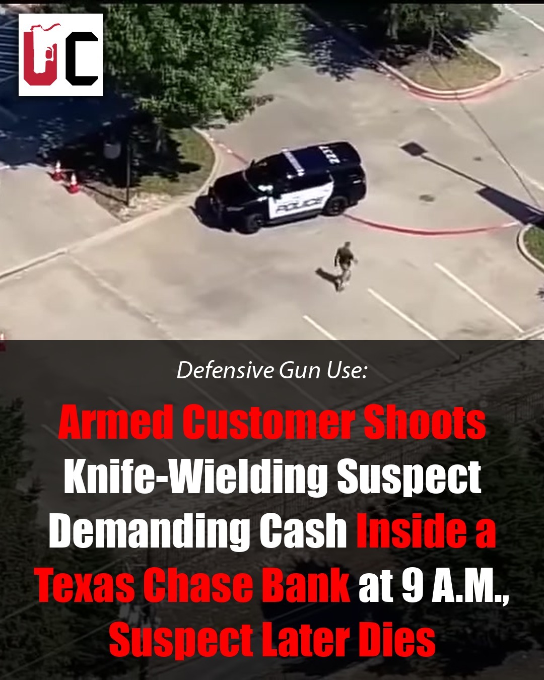 Armed Customer Shoots Knife-Wielding Suspect Demanding Cash Inside a Texas Chase Bank at 9 A.M., Suspect Later Dies