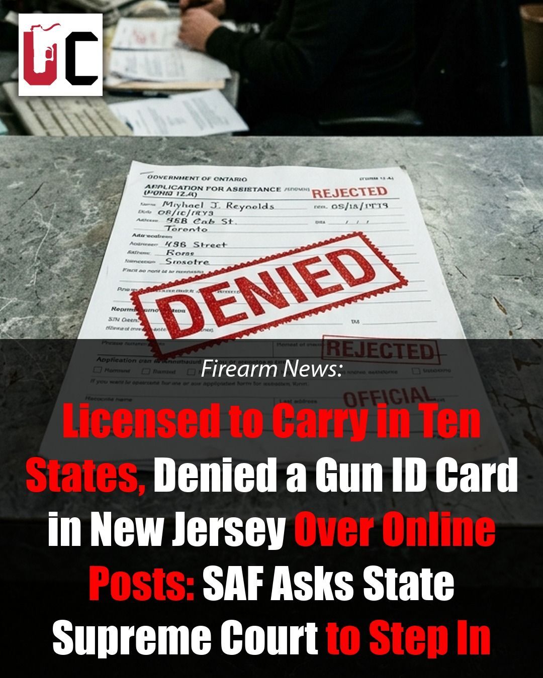 Licensed to Carry in Ten States, Denied a Gun ID Card in New Jersey Over Online Posts: SAF Asks State Supreme Court to Step In