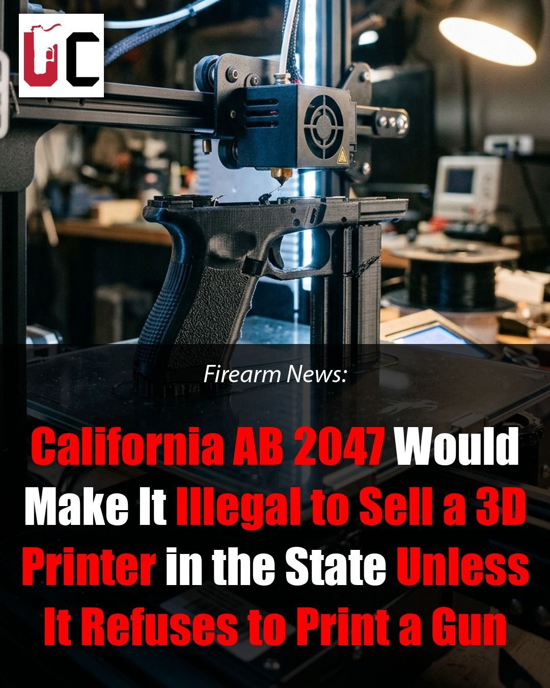 California AB 2047 Would Make It Illegal to Sell a 3D Printer in the State Unless It Refuses to Print a Gun