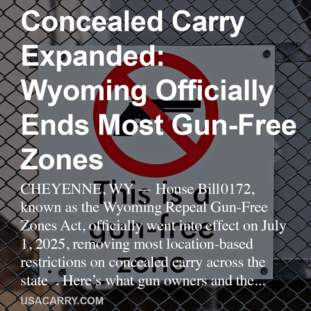 Concealed Carry Expanded: Wyoming Officially Ends Most Gun-Free Zones