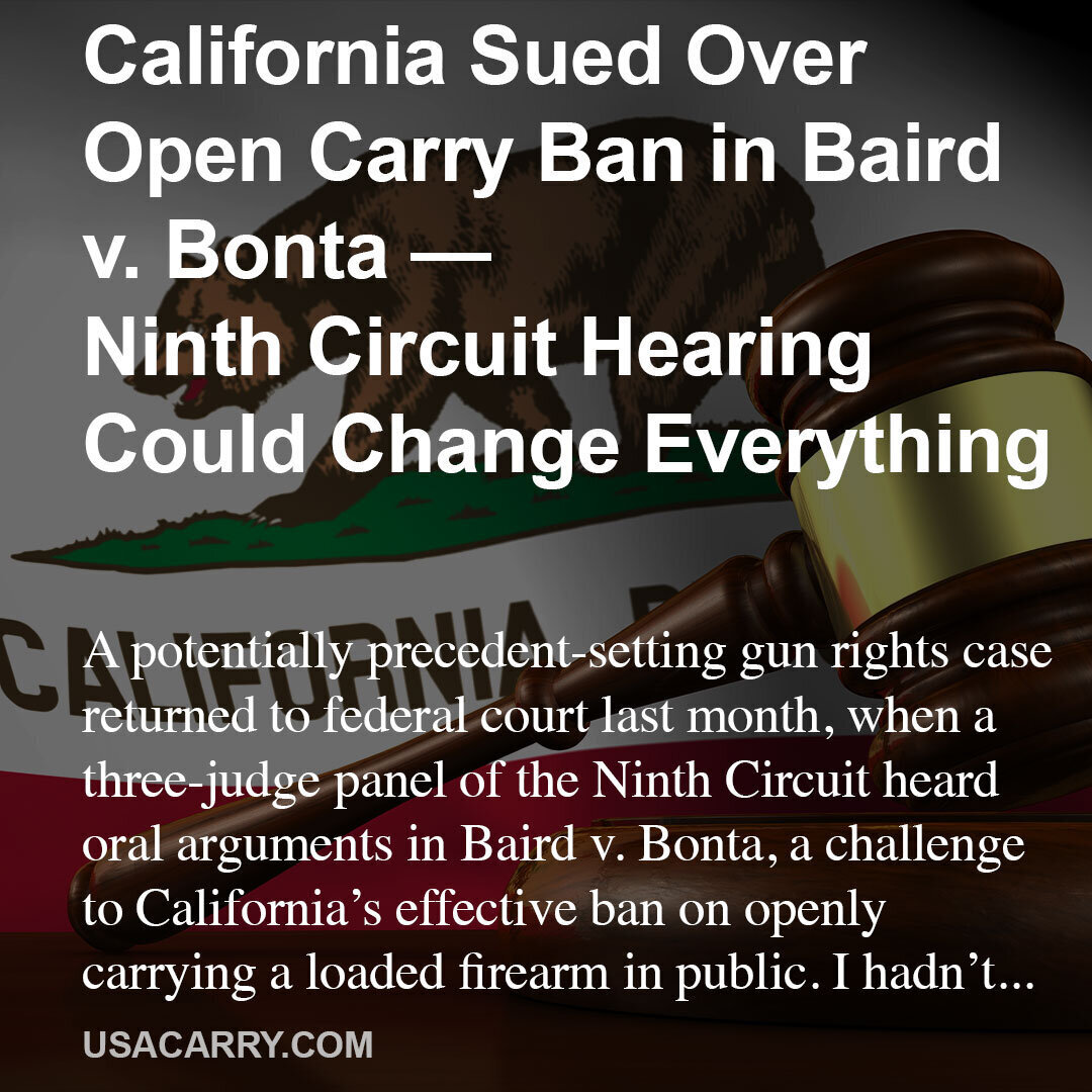 California Sued Over Open Carry Ban in Baird v. Bonta — Ninth Circuit Hearing Could Change Everything