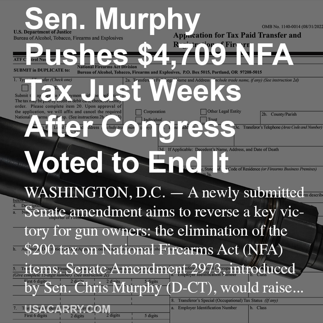 Sen. Murphy Pushes $4,709 NFA Tax Just Weeks After Congress Voted to End It
