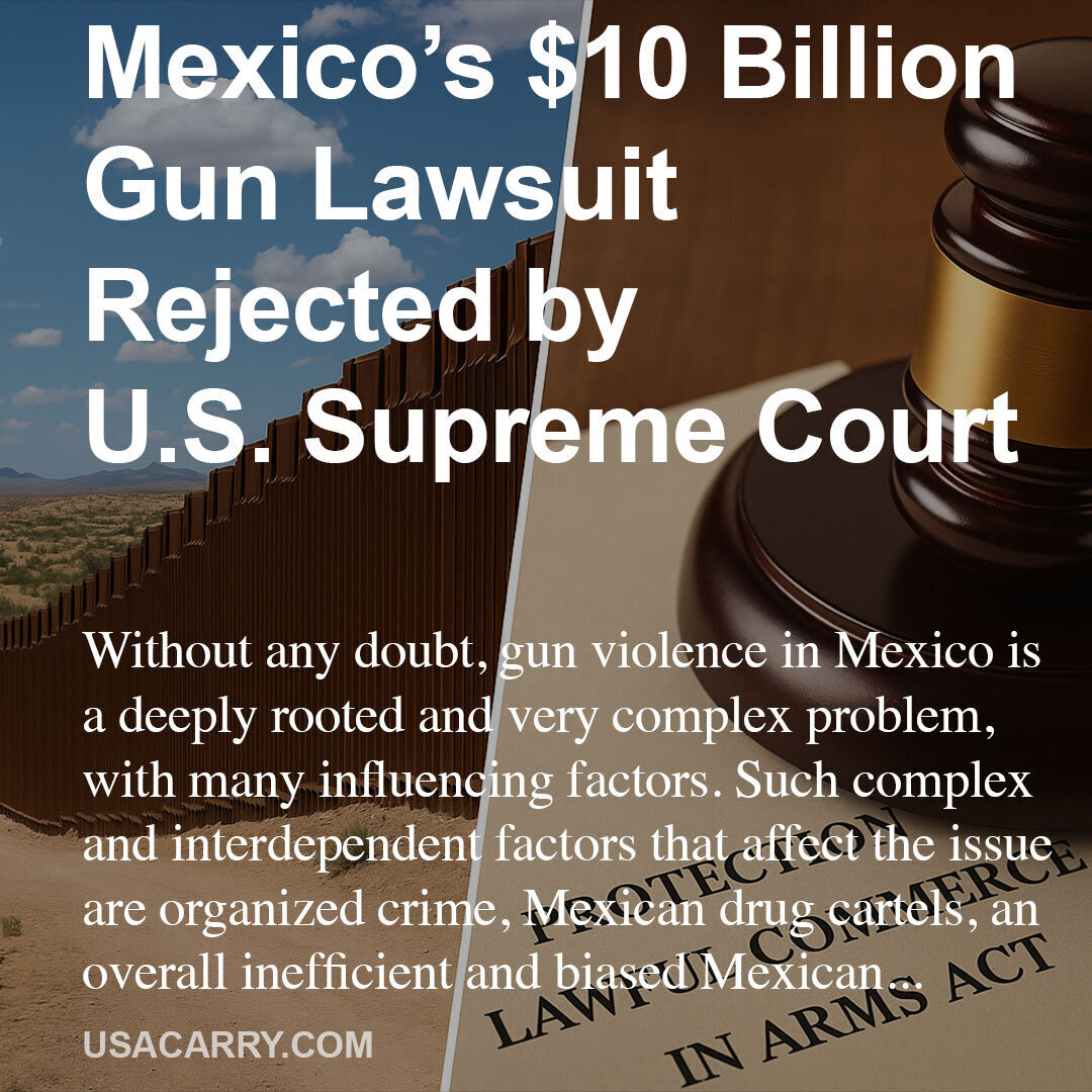 Mexico’s $10 Billion Gun Lawsuit Rejected by U.S. Supreme Court