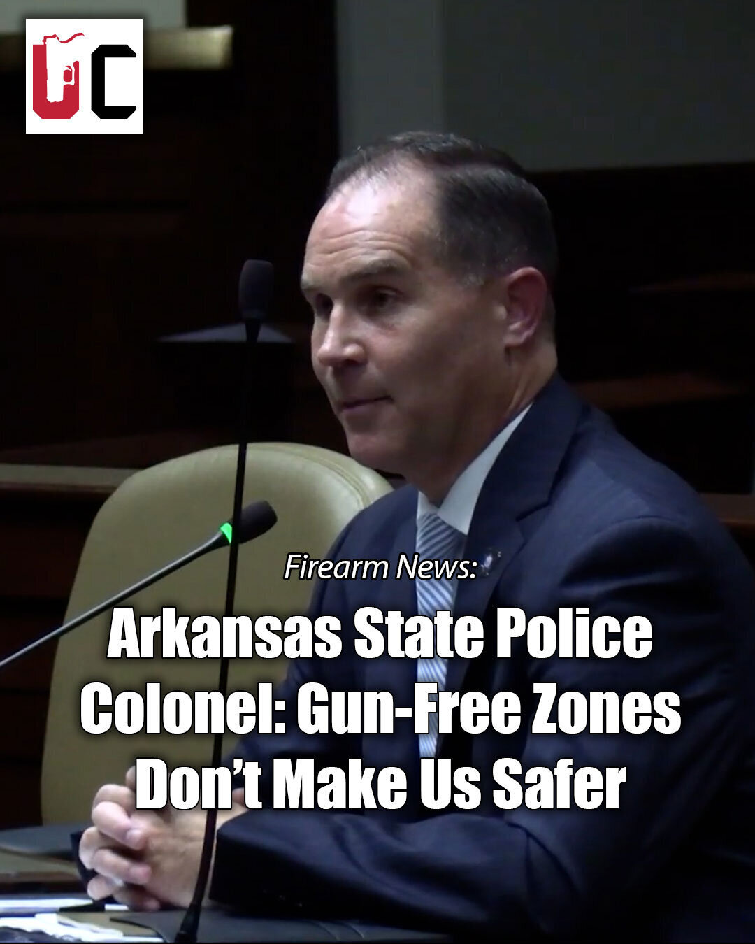 Arkansas State Police Colonel Tells Lawmakers Gun-Free Zones Make State Less Safe