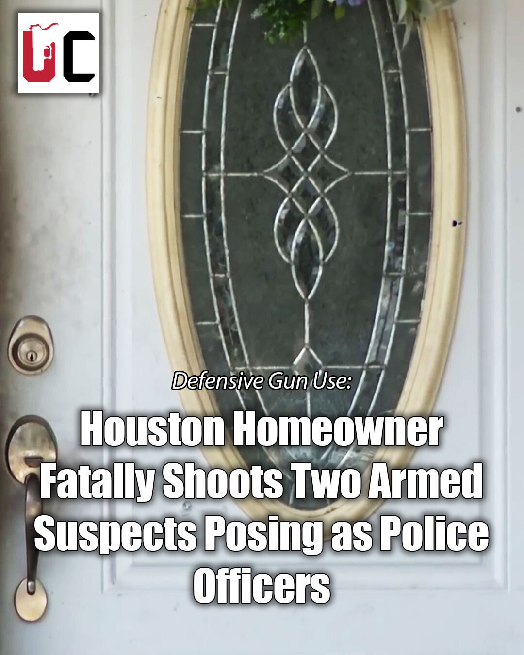 Houston Homeowner Fatally Shoots Two Armed Suspects Posing as Police Officers