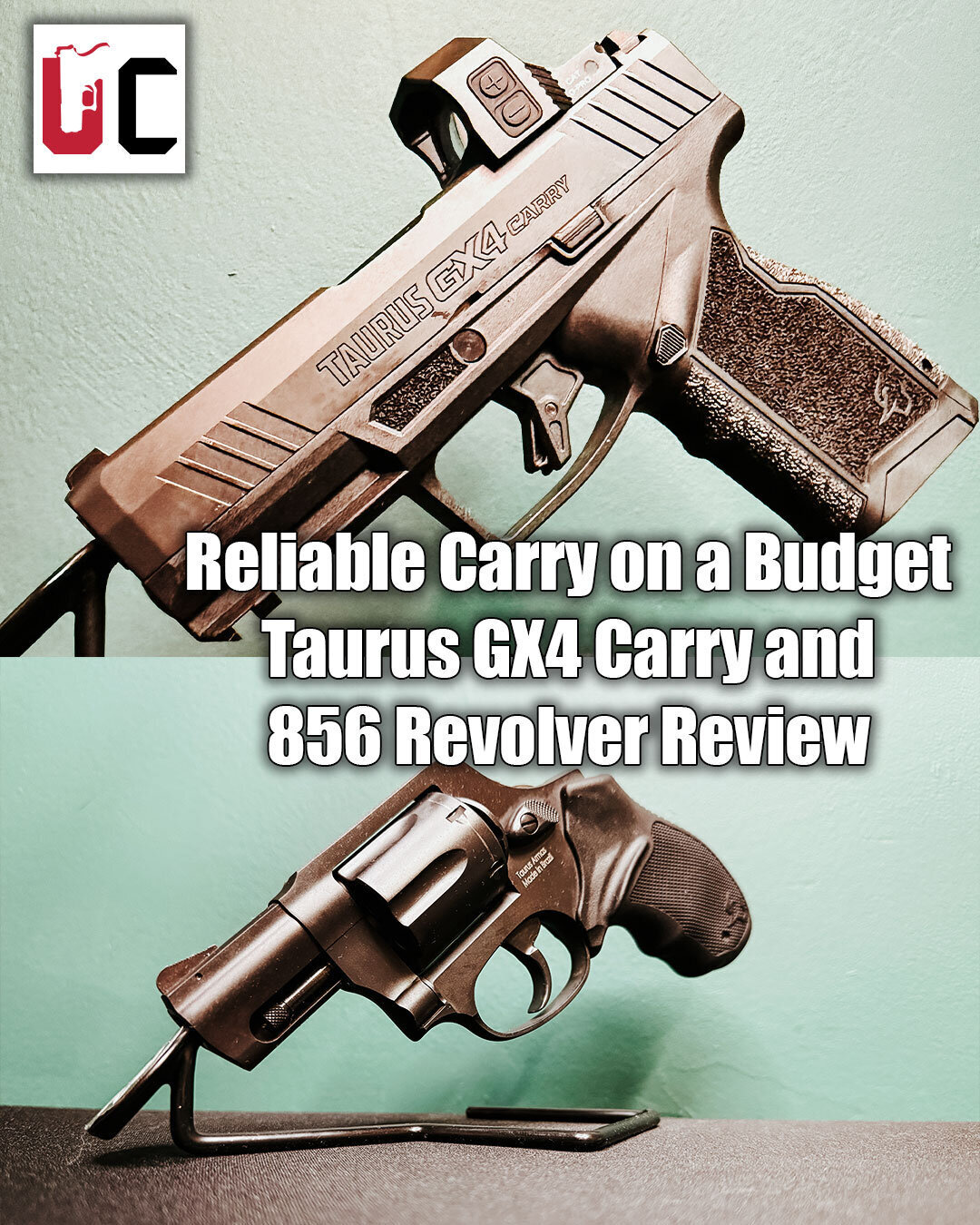 Reliable Carry on a Budget | Taurus GX4 Carry and 856 Revolver Review