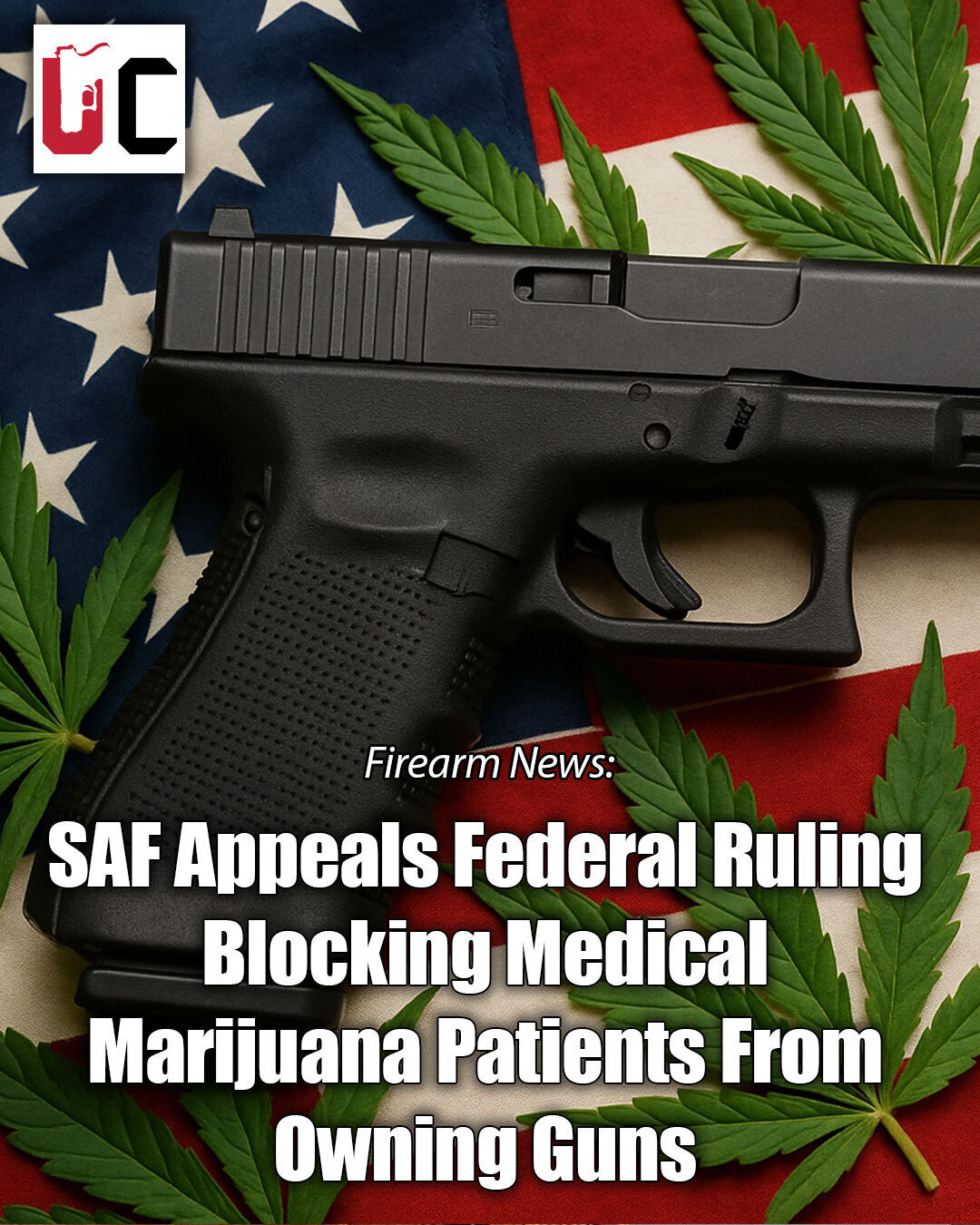 SAF Appeals Federal Ruling Blocking Medical Marijuana Patients From Owning Guns