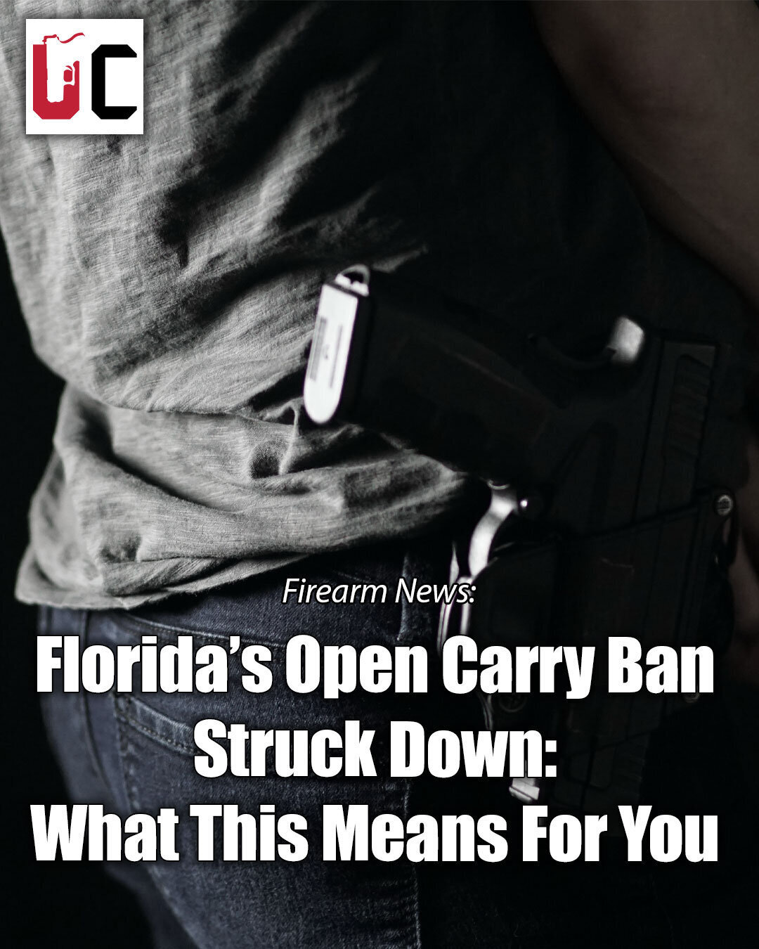 Florida’s Open Carry Ban Struck Down: What This Means For You