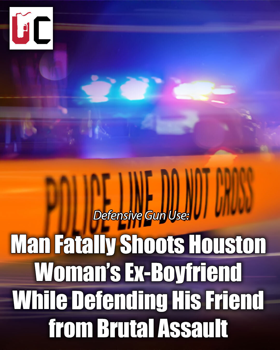 Man Fatally Shoots Houston Woman’s Ex-Boyfriend While Defending His Friend from Brutal Assault