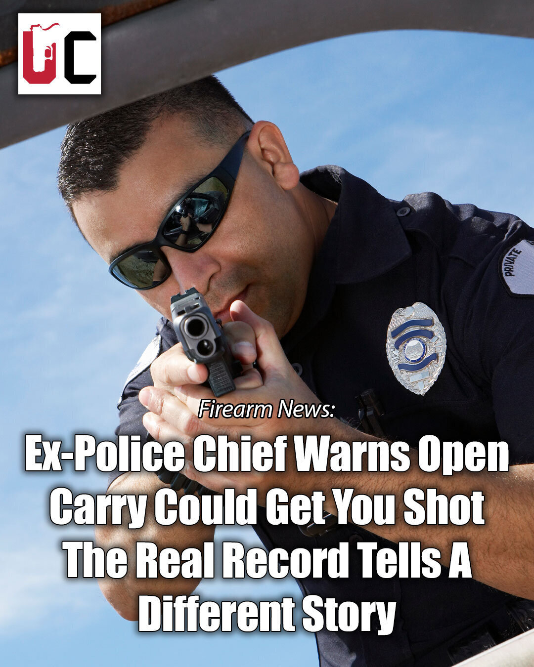 Ex-Police Chief Warns Open Carry Could Get You Shot - The Real Record Tells A Different Story