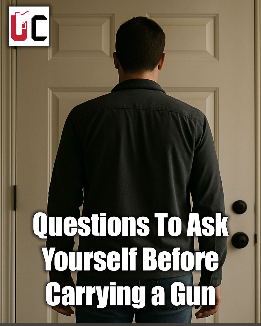 Questions To Ask Yourself Before Carrying a Gun