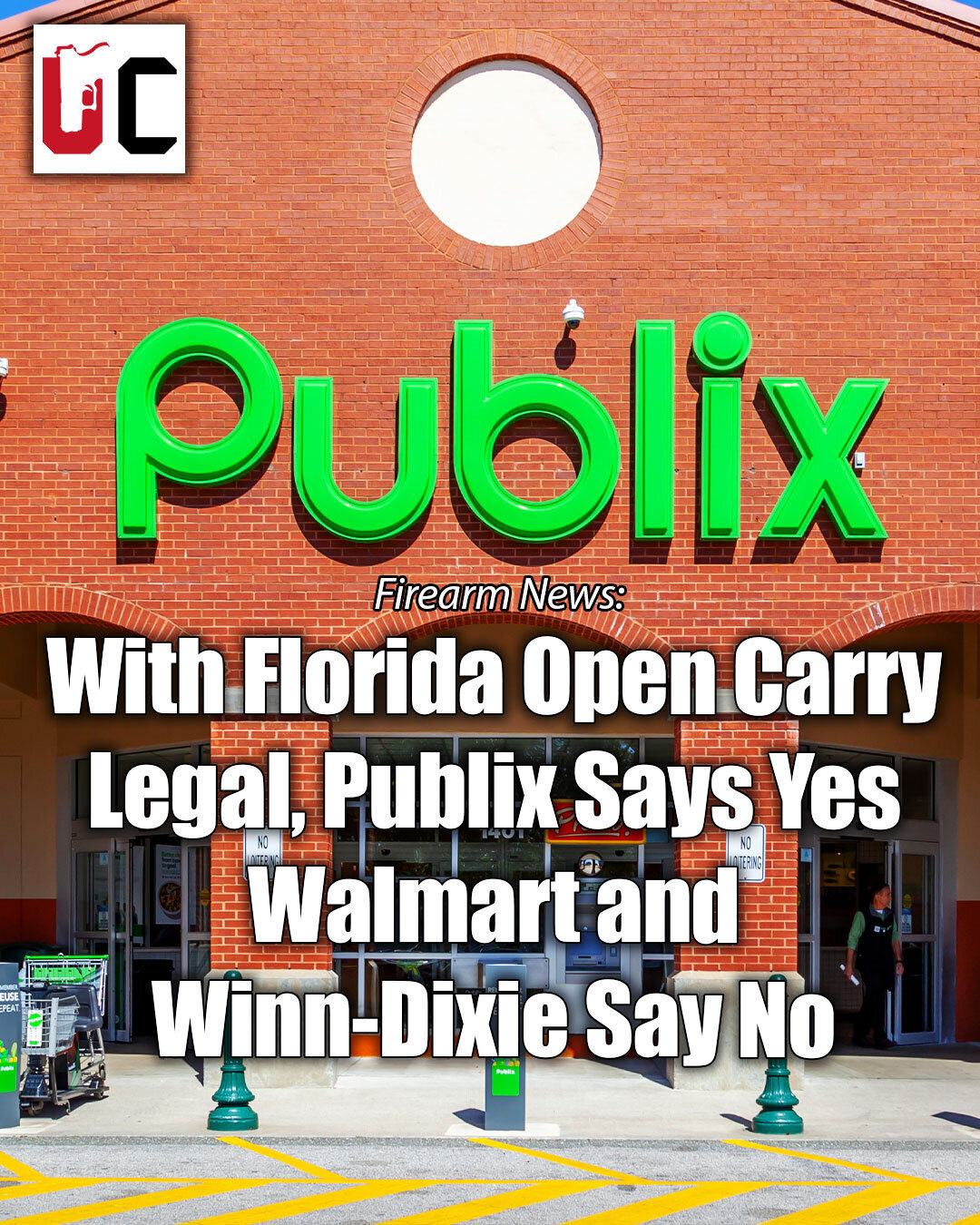 With Florida Open Carry Legal, Publix Says Yes — Walmart and Winn-Dixie Say No
