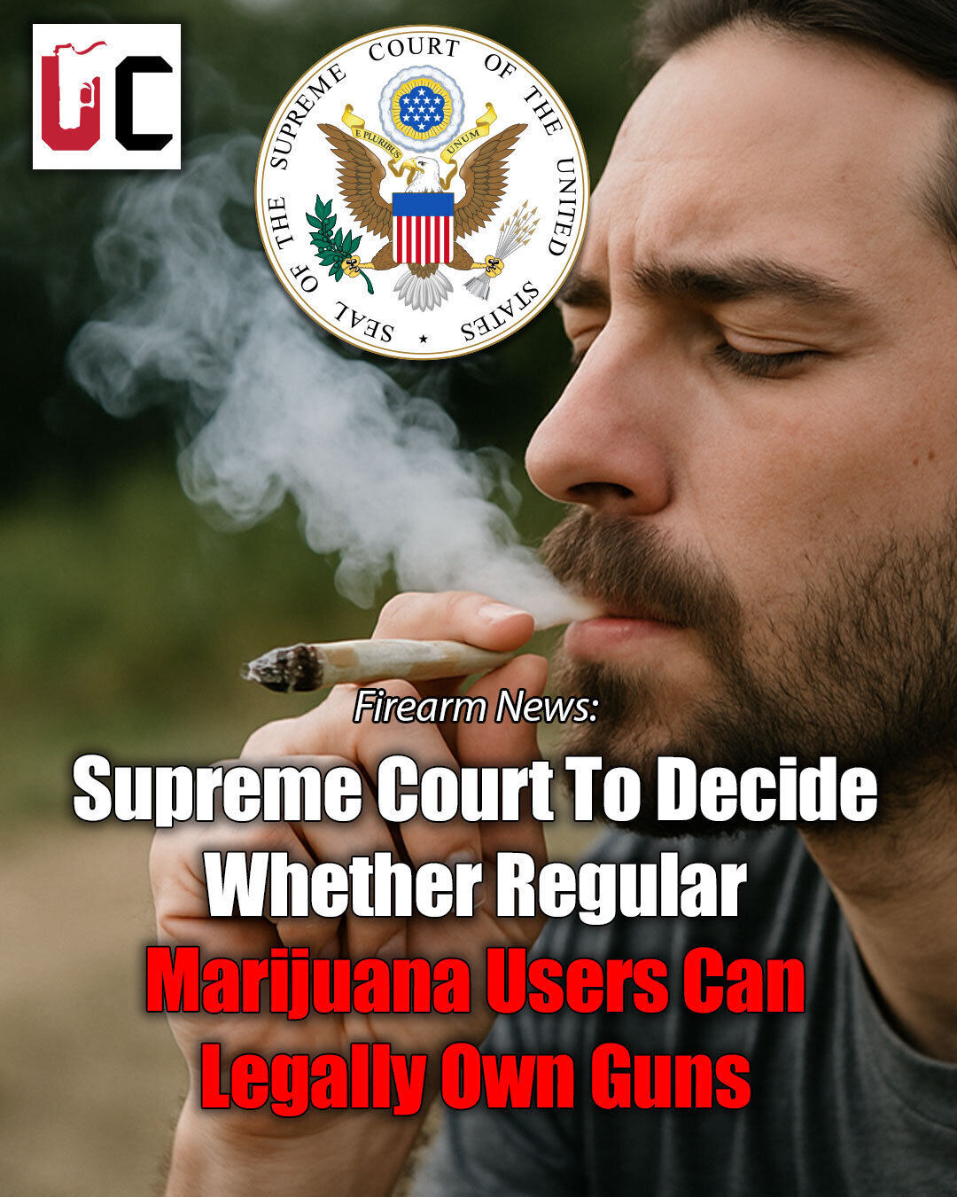 Supreme Court To Decide Whether Regular Marijuana Users Can Legally Own Guns