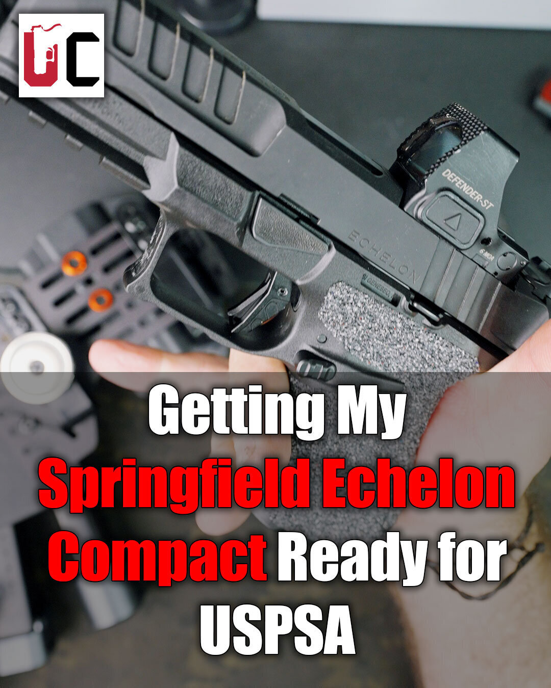 Getting My Springfield Echelon Compact Ready for USPSA
