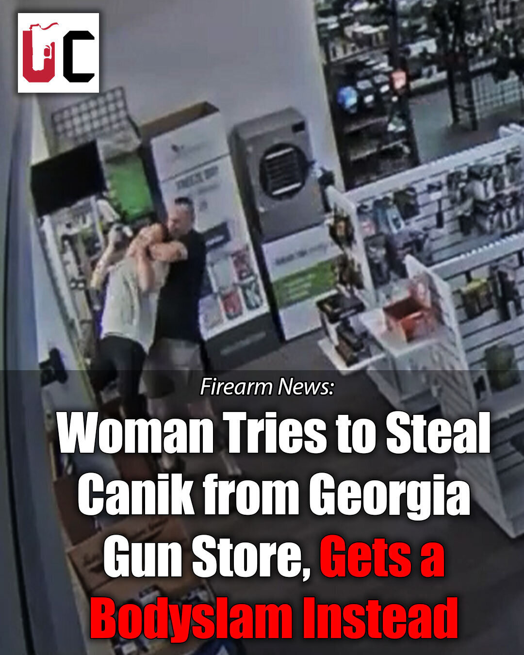 Woman Tries to Steal Canik from Georgia Gun Store, Gets a Bodyslamm Instead