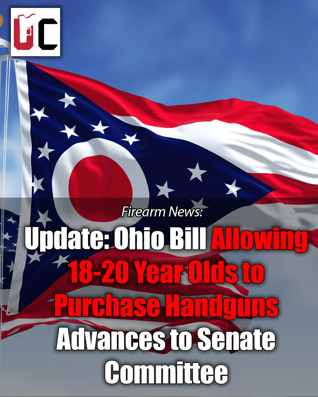 Update: Ohio Bill Allowing 18-20 Year Olds to Purchase Handguns Advances to Senate Committee