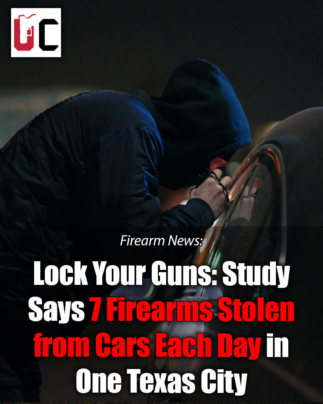 Lock Your Guns: Study Says 7 Firearms Stolen from Cars Each Day in One Texas City