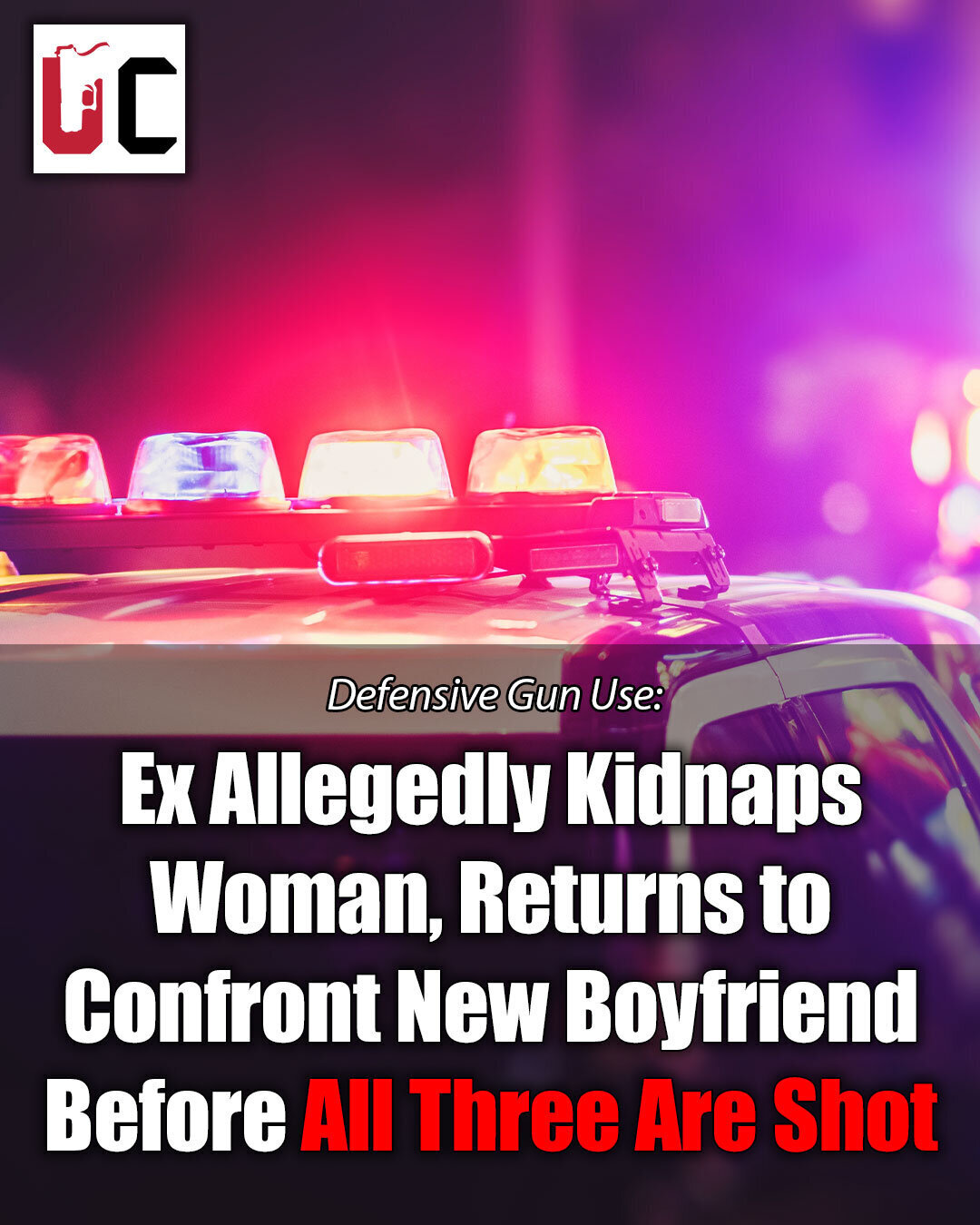 Ex Allegedly Kidnaps Woman, Returns to Confront New Boyfriend Before All Three Are Shot