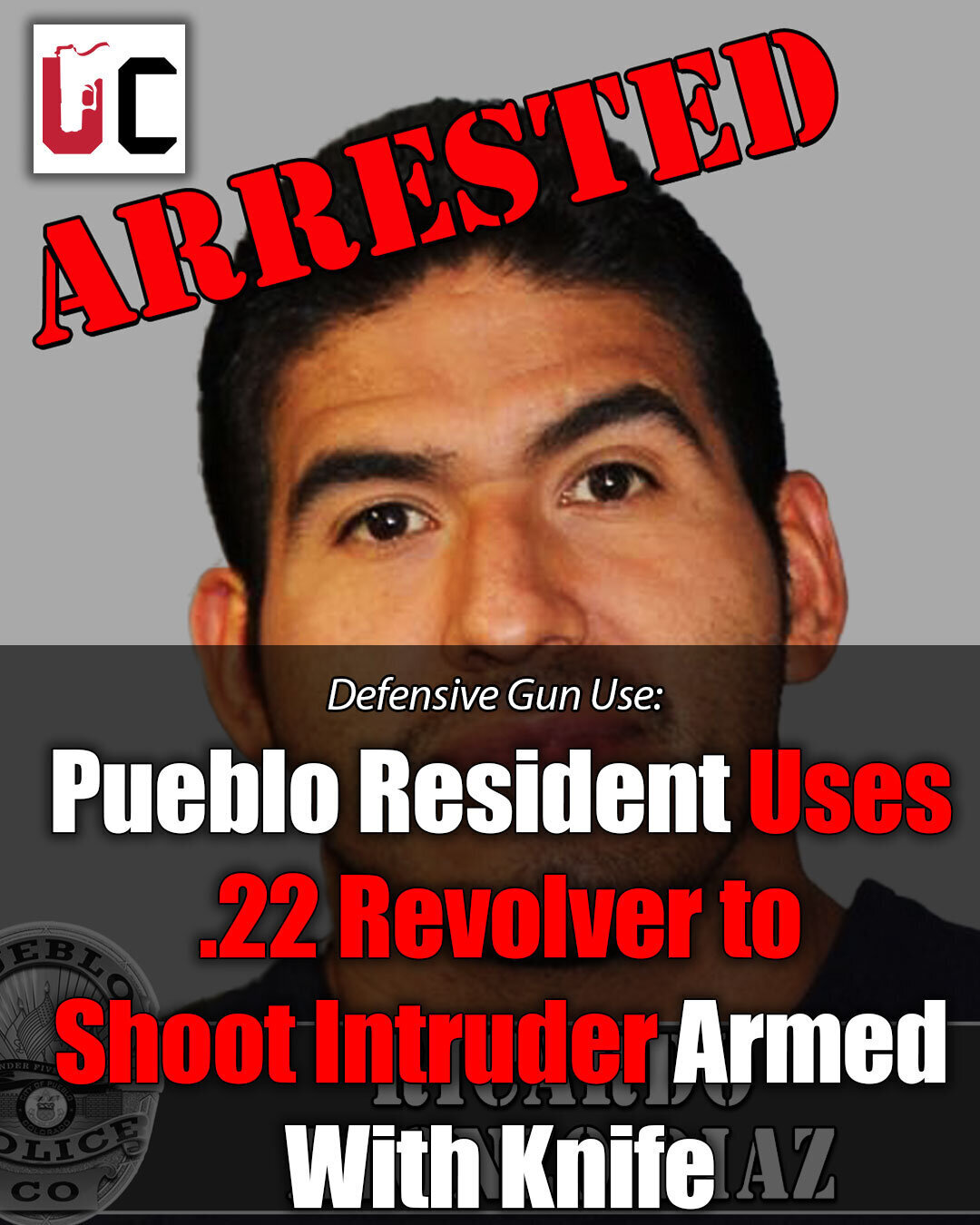 Pueblo Resident Uses .22 Revolver to Shoot Intruder Armed With Knife