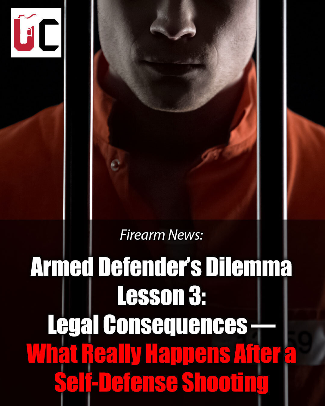 Armed Defender’s Dilemma Lesson 3: Legal Consequences — What Really Happens After a Self-Defense Shooting