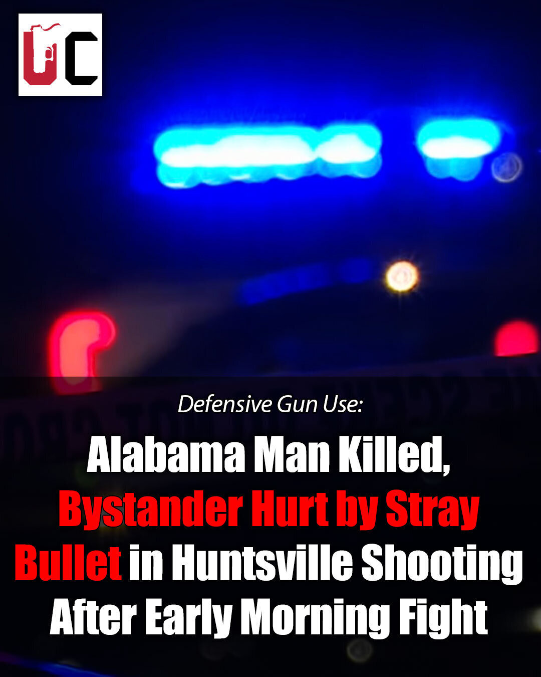 Alabama Man Killed, Bystander Hurt by Stray Bullet in Huntsville Shooting After Early Morning Fight