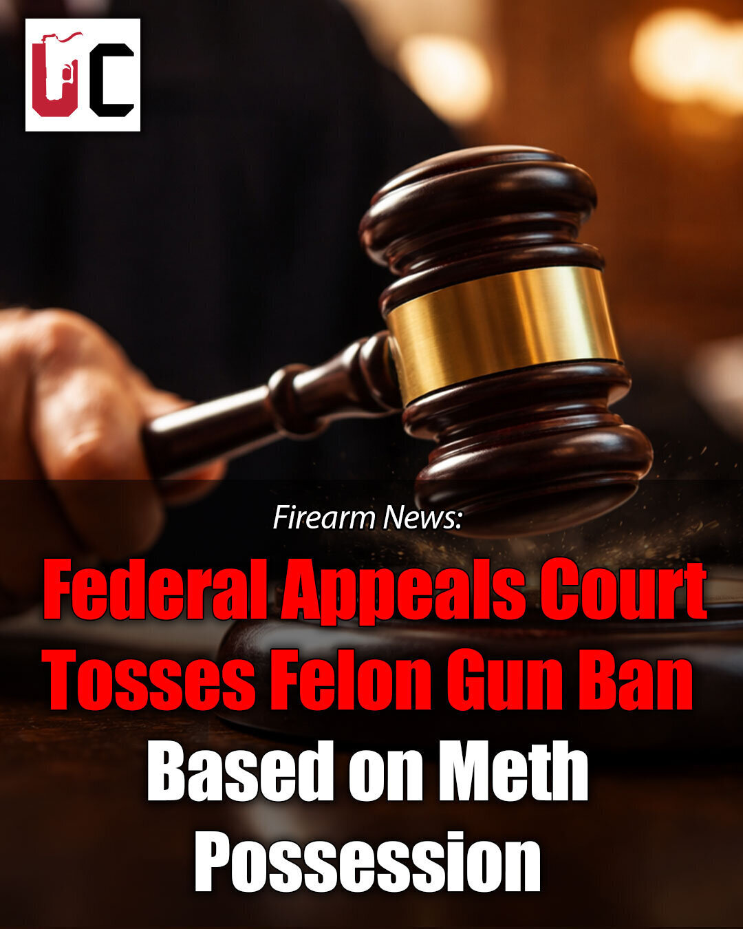 Federal Appeals Court Tosses Felon Gun Ban Based on Meth Possession