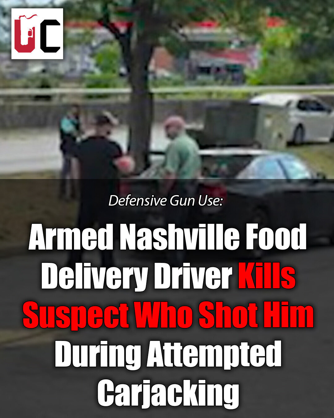 Armed Nashville Food Delivery Driver Kills Suspect Who Shot Him During Attempted Carjacking