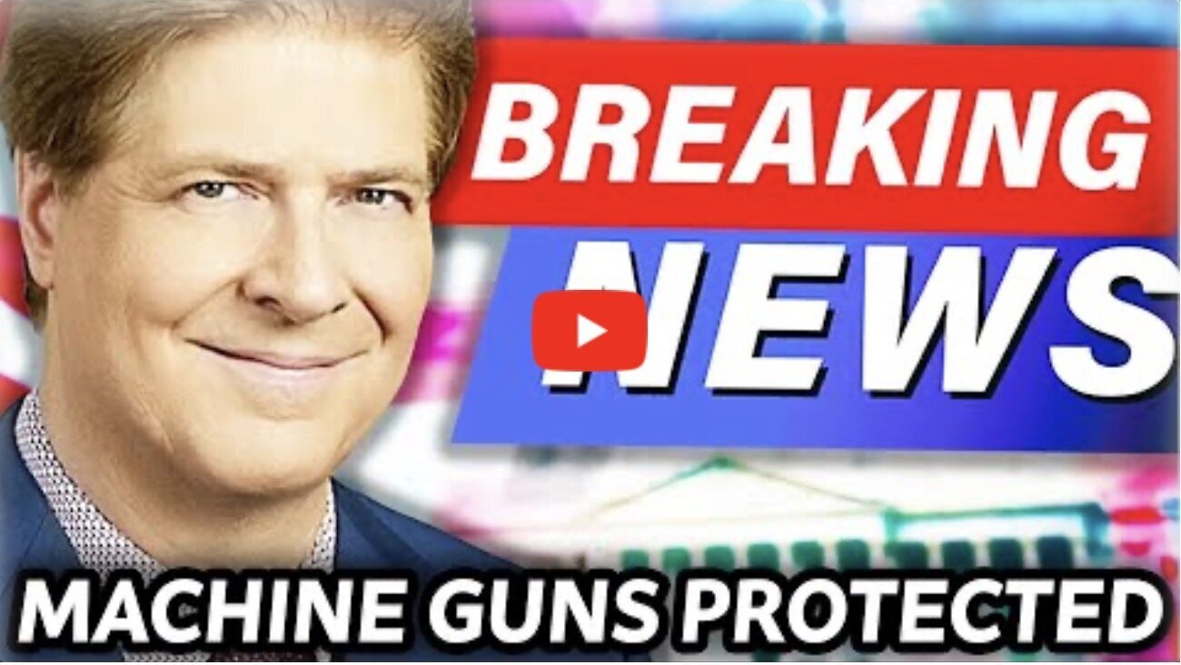 Federal Court Rules Machine Guns are Protected by Your Second Amendment ~ VIDEO